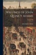 Writings of John Quincy Adams, Volume VII