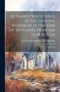 Acts and Proceedings of the General Assemblies of the Kirk of Scotland, From the Year M.D. Lx.: 1593-1618