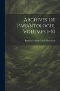 Archives De Parasitologie, Volumes 1-10