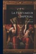 La Parfumeur Impérial