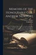 Memoirs of the Honourable Col. Andrew Newport: A Shropshire Gentleman, Who Served As a Cavalier in the Army of Gustavus Adolphus in Germany, and in Th