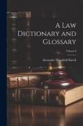 A Law Dictionary and Glossary, Volume I