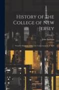 History of the College of New Jersey: From Its Origin in 1746 to the Commencement of 1854, Volume 2