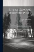 Life of Edward Bouverie Pusey: Doctor of Divinity, Canon of Christ Church, Regius Professor of Hebrew in the University of Oxford, Volume 3