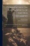Commentary On the Prophets of the Old Testament: Commentary On the Books of Haggái, Zakharya, Mal'aki, Yona, Barûch, Daniel