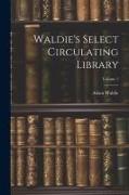 Waldie's Select Circulating Library, Volume 1