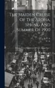 The Maiden Cruise Of The Aloha, Spring And Summer Of 1900: Extracts From The Journals Of V. A. And A, Page 1