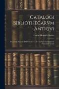 Catalogi Bibliothecarvm Antiqvi: I. Catalogi Saecvlo XIII Vetvstiores, Ii. Catalogvs Catalogorvm Posterioris Aetatis