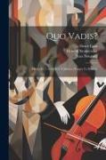 Quo Vadis?: Opéra En 5 Actes Et 6 Tableaux D'après Le Roman