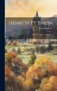 Henri Iv Et Biron: Sully Et L'alliance Anglaise