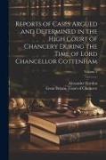 Reports of Cases Argued and Determined in the High Court of Chancery During the Time of Lord Chancellor Cottenham, Volume 3