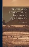 Travel And Adventure In Northern Queensland