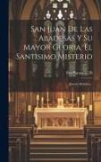 San Juan De Las Abadesas Y Su Mayor Gloria, El Santisimo Misterio: Reseña Histórica