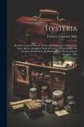 Hysteria: Remote Causes of Disease in General. Treatment of Disease by Tonic Agency. Local Or Surgical Forms of Hysteria, Etc. S