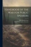 Handbook of the war for Public Speakers