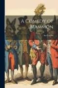 A Comedy of Mammon