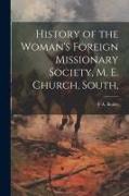 History of the Woman's Foreign Missionary Society, M. E. Church, South