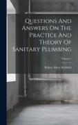 Questions And Answers On The Practice And Theory Of Sanitary Plumbing, Volume 1