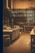 Mrs. Putnam's Receipt Book: And Young Housekeeper's Assistant