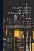 Memorial of the Erection of Lackawanna County, in the State of Pennsylvania: Comprising an Account of the Progress of the New-county Movement, the Lay