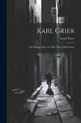 Karl Grier: The Strange Story of a Man With a Sixth Sense