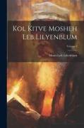 Kol kitve Mosheh Leb Lilyenblum, Volume 4