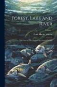 Forest, Lake and River, the Fishes of New England and Eastern Canada, Volume 1