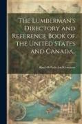 The Lumberman's Directory and Reference Book of the United States and Canada