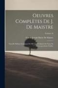 Oeuvres Complètes De J. De Maistre: Nouvelle Édition Contenant Ses OEuvres Posthumes Et Toute Sa Correspondance Inédite, Volume 10