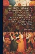 Historia De Las Indias De Nueva-España Y Islas De Tierra Firme, Publ. [By] J.F. Ramirez. [With] Explicación Del Códice Geroglífico De Mr. Aubin, Por A