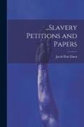 Slavery Petitions and Papers