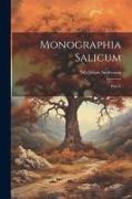 Monographia Salicum: Pars I