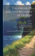 Calendar Of Ancient Records Of Dublin: In The Possession Of The Municipal Corporation Of That City, Volume 5
