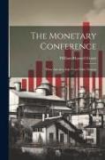 The Monetary Conference: What America Asks From Other Nations