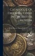 Catalogue Of Oriental Coins In The British Museum, Volume 9