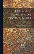 Della Sede Primitiva Dei Popoli Semitici: Memoria Del Socio Ignazio Guidi