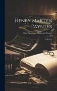 Henry Martyn Paynter: A Memoir