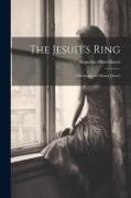The Jesuit's Ring: A Romance of Mount Desert
