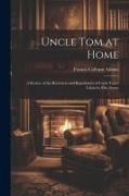 Uncle Tom at Home: A Review of the Reviewers and Repudiators of Uncle Tom's Cabin by Mrs. Stowe