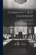 Community Boy Leadership: A Manual for Scout Executives