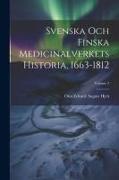 Svenska Och Finska Medicinalverkets Historia, 1663-1812, Volume 2