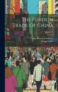 The Foreign Trade Of China, Volume 87