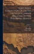 Elihu Root Collection Of United States Documents Relating To The Philippine Islands, Volume 7