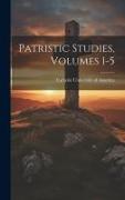 Patristic Studies, Volumes 1-5