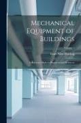 Mechanical Equipment of Buildings: A Reference Book for Engineers and Architects, Volume 1