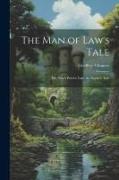 The Man of Law's Tale: The Nun's Priest's Tale, the Squire's Tale