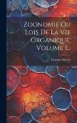 Zoonomie Ou Lois De La Vie Organique, Volume 1