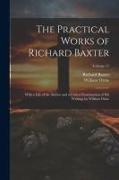 The Practical Works of Richard Baxter: With a Life of the Author and a Critical Examination of His Writings by William Orme, Volume 17