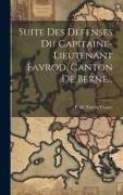 Suite Des Défenses Du Capitaine-lieutenant Favrod, Canton De Berne