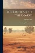 The Truth About the Congo: The Chicago Tribune Articles